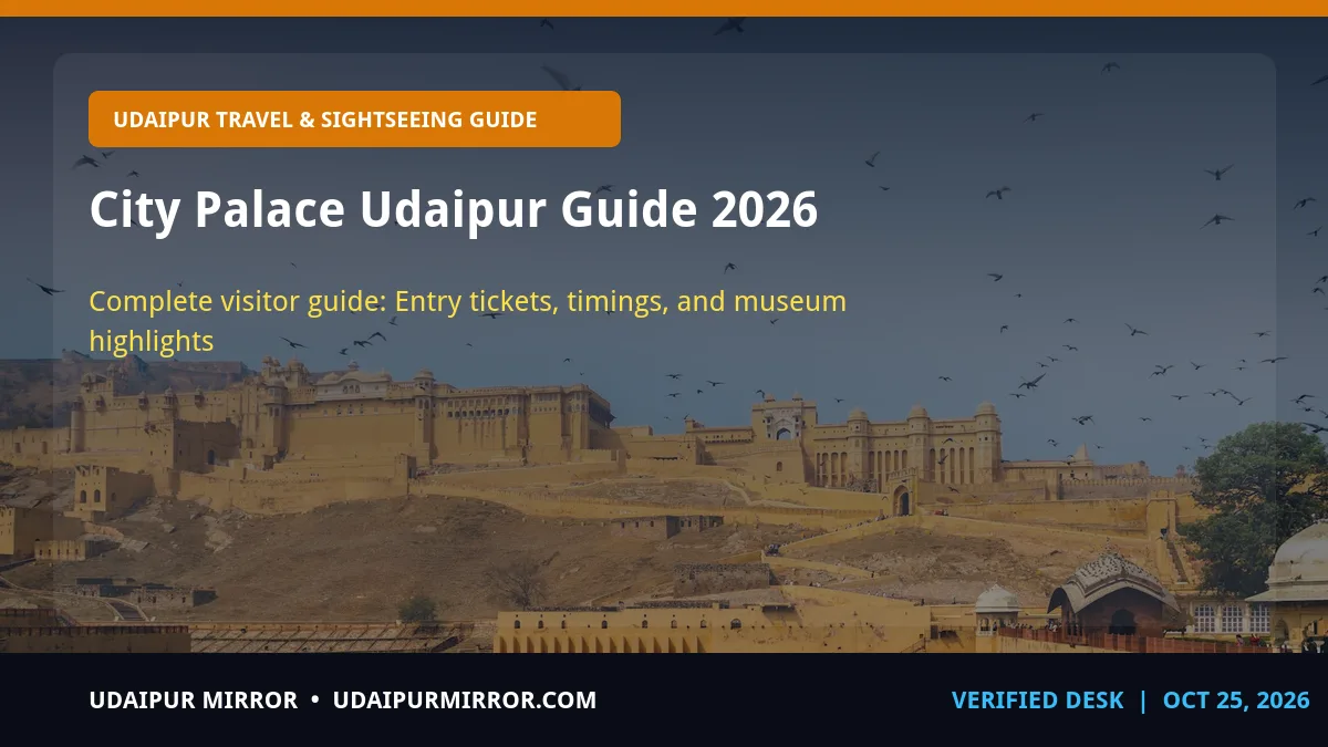 city palace udaipur ticket price and timings city palace udaipur guide 2026