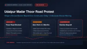 Udaipur Madar Thoor road protest election boycott chakkajam banner