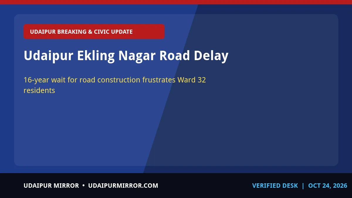 udaipur ward 32 road construction delay udaipur ekling nagar road delay